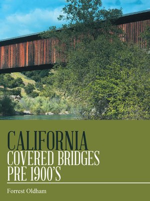 cover image of California Covered Bridges Pre 1900's